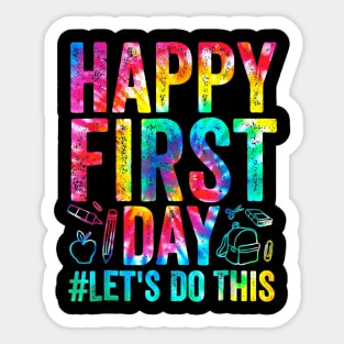 Happy First Day Let's Do This Welcome Back To School Sticker